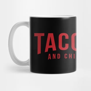 Tacos and Chill (Netflix logo red) Mug